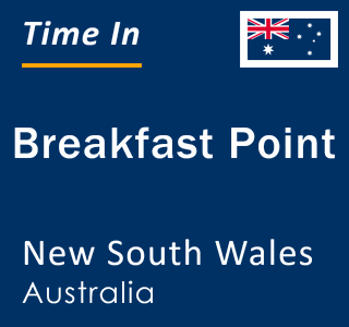 Current local time in Breakfast Point, New South Wales, Australia