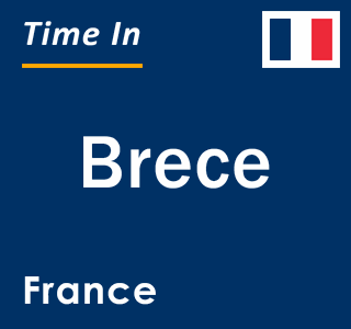 Current local time in Brece, France