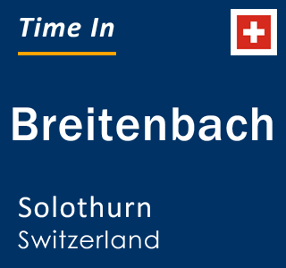 Current local time in Breitenbach, Solothurn, Switzerland