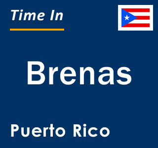 Current local time in Brenas, Puerto Rico