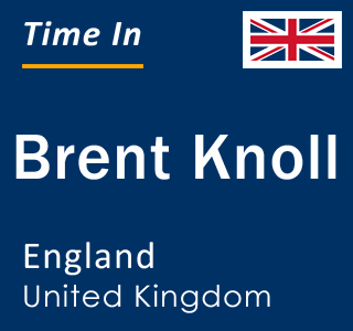 Current local time in Brent Knoll, England, United Kingdom