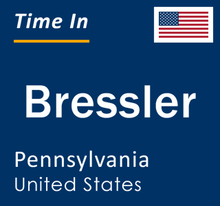 Current local time in Bressler, Pennsylvania, United States
