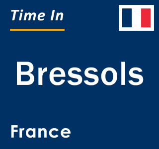 Current local time in Bressols, France