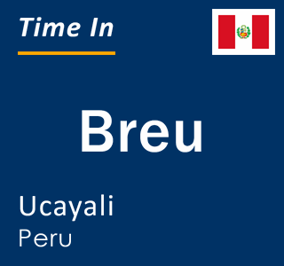 Current local time in Breu, Ucayali, Peru