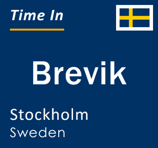Current local time in Brevik, Stockholm, Sweden