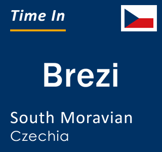 Current local time in Brezi, South Moravian, Czechia