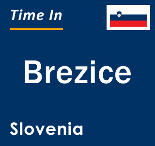 Current local time in Brezice, Slovenia