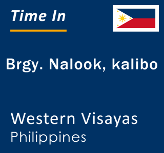 Current local time in Brgy. Nalook, kalibo, Western Visayas, Philippines