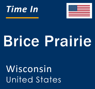 Current local time in Brice Prairie, Wisconsin, United States