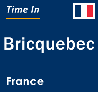 Current local time in Bricquebec, France