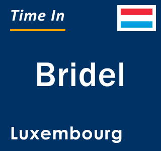 Current local time in Bridel, Luxembourg