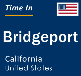 Current local time in Bridgeport, California, United States