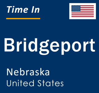 Current local time in Bridgeport, Nebraska, United States