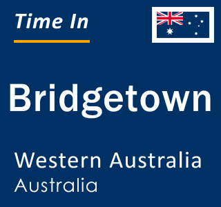 Current local time in Bridgetown, Western Australia, Australia