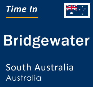Current local time in Bridgewater, South Australia, Australia
