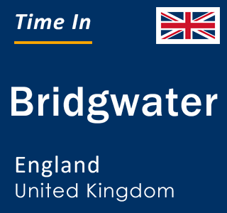 Current local time in Bridgwater, England, United Kingdom