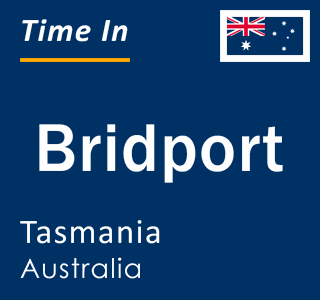 Current local time in Bridport, Tasmania, Australia