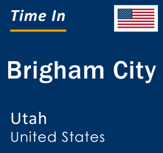 Current local time in Brigham City, Utah, United States