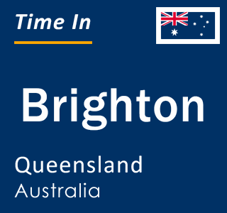 Current local time in Brighton, Queensland, Australia