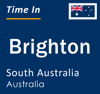 Current local time in Brighton, South Australia, Australia