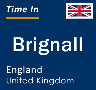 Current local time in Brignall, England, United Kingdom