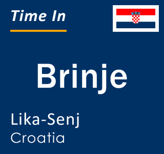 Current local time in Brinje, Lika-Senj, Croatia