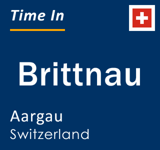 Current local time in Brittnau, Aargau, Switzerland