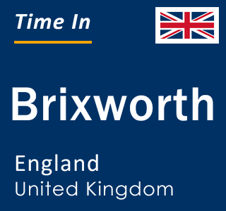 Current local time in Brixworth, England, United Kingdom