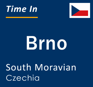 Current time in Brno, South Moravian, Czechia