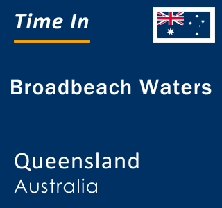 Current local time in Broadbeach Waters, Queensland, Australia
