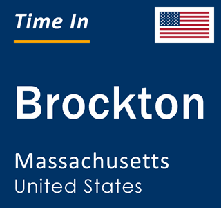 Current time in Brockton, Massachusetts, United States