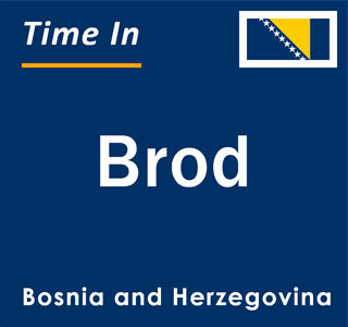 Current local time in Brod, Bosnia and Herzegovina