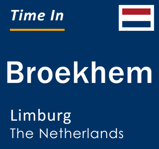 Current local time in Broekhem, Limburg, The Netherlands