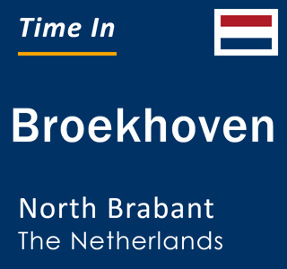 Current local time in Broekhoven, North Brabant, The Netherlands