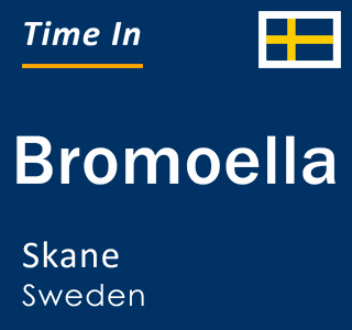 Current local time in Bromoella, Skane, Sweden