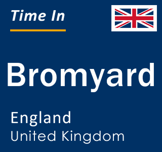 Current local time in Bromyard, England, United Kingdom