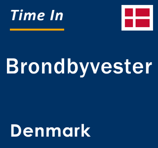 Current local time in Brondbyvester, Denmark