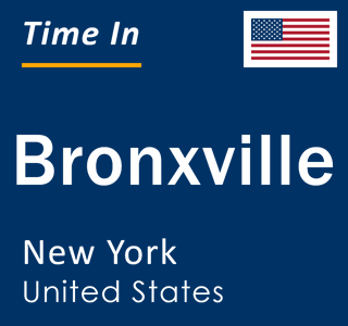 Current local time in Bronxville, New York, United States