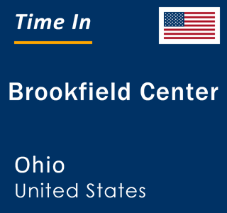 Current local time in Brookfield Center, Ohio, United States