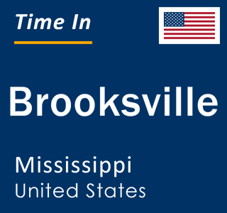 Current local time in Brooksville, Mississippi, United States