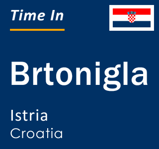 Current local time in Brtonigla, Istria, Croatia