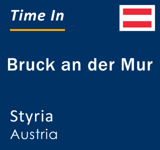 Current local time in Bruck an der Mur, Styria, Austria