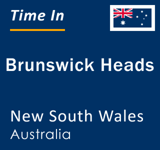 Current local time in Brunswick Heads, New South Wales, Australia