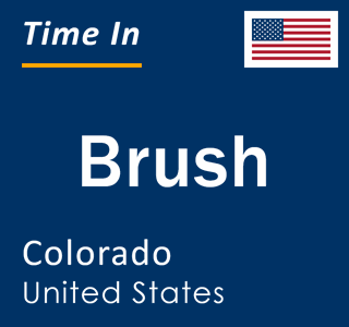 Current local time in Brush, Colorado, United States