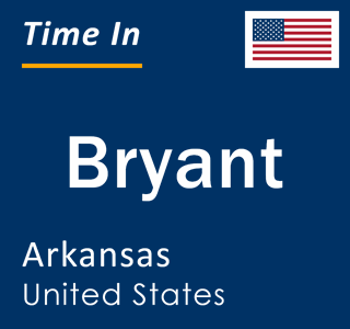 Current local time in Bryant, Arkansas, United States