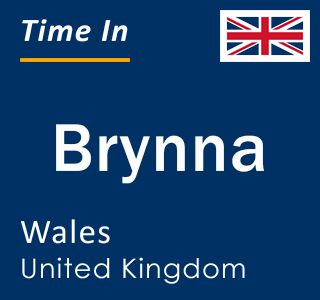 Current local time in Brynna, Wales, United Kingdom