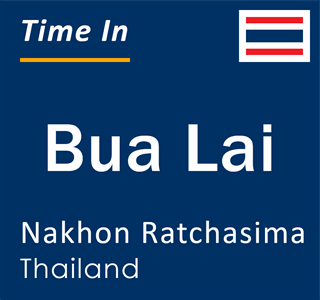 Current local time in Bua Lai, Nakhon Ratchasima, Thailand