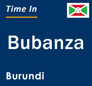 Current local time in Bubanza, Burundi