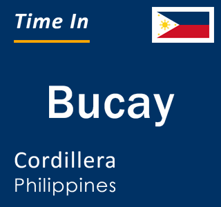 Current local time in Bucay, Cordillera, Philippines