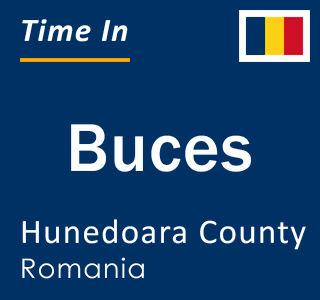 Current local time in Buces, Hunedoara County, Romania